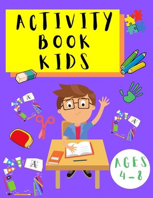 Activity Book Kids 4-8: Word Search Puzzles - Dot to Dot - Sudoku - Puzzles for Children Toddlers - Learning Activities Book for Kids image number 0