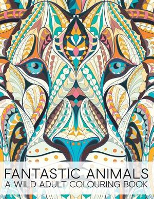 Fantastic Animals: A Wild Adult Colouring Book image number 0