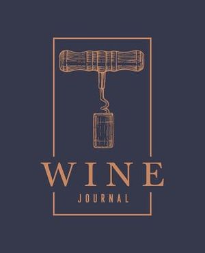 Wine Journal: A Notebook & Diary for Wine Lovers image number 0