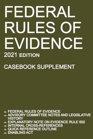 Federal Rules of Evidence; 2021 Edition (Casebook Supplement): With Advisory Committee notes, Rule 502 explanatory note, internal cross-references, qu image number 0