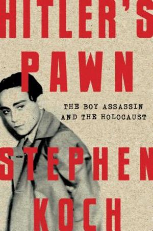 Hitler's Pawn: The Boy Assassin and the Holocaust image number 0