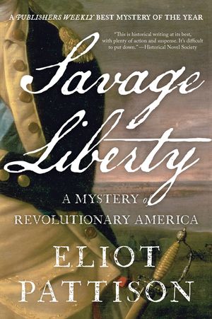 Savage Liberty: A Mystery of Revolutionary America image number 0