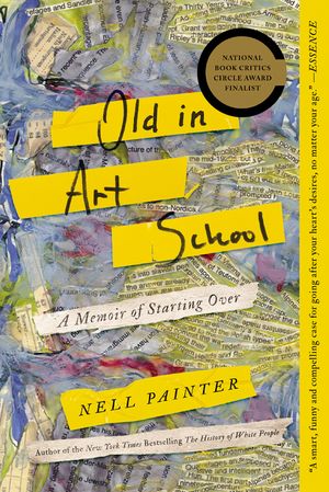 Old in Art School: A Memoir of Starting Over image number 0