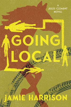 Going Local: A Jules Clement Mystery image number 0