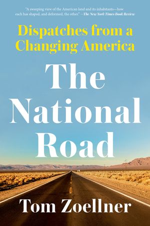 The National Road: Dispatches from a Changing America image number 0