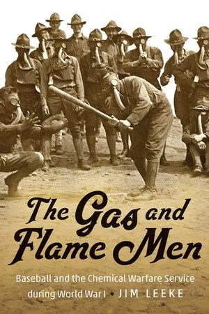 The Gas and Flame Men: Baseball and the Chemical Warfare Service During World War I image number 0