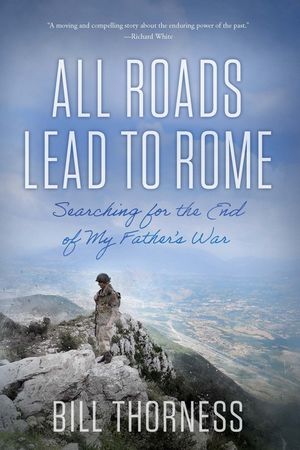All Roads Lead to Rome: Searching for the End of My Father's War image number 0