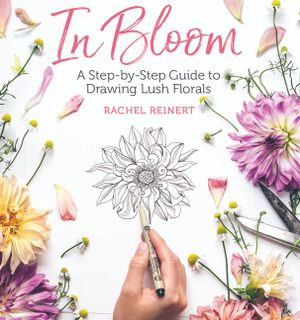 In Bloom: A Step-By-Step Guide to Drawing Lush Florals image number 0