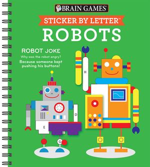 Brain Games - Sticker by Letter: Robots (Sticker Puzzles - Kids Activity Book) image number 0