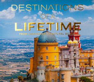 Destinations of a Lifetime: From Landmarks to Natural Wonders image number 0