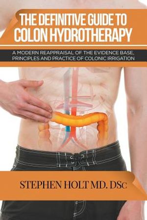 The Definitive Guide to Colon Hydrotherapy image number 0