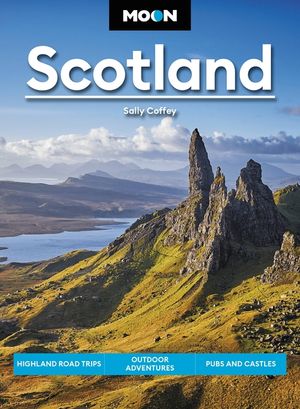 Moon Scotland: Highland Road Trips, Outdoor Adventures, Pubs and Castles image number 0