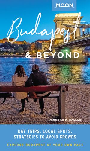 Moon Budapest & Beyond: With the Danube Bend, Lake Balaton & Other Day Trips in Hungary image number 0