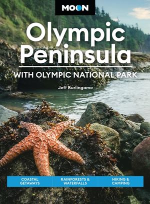 Moon Olympic Peninsula: With Olympic National Park: Coastal Getaways, Rainforests & Waterfalls, Hiking & Camping image number 0