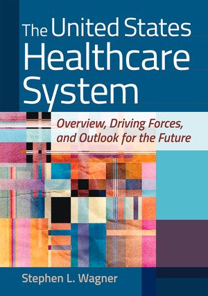 The United States Healthcare System: Overview, Driving Forces, and Outlook for the Future image number 0