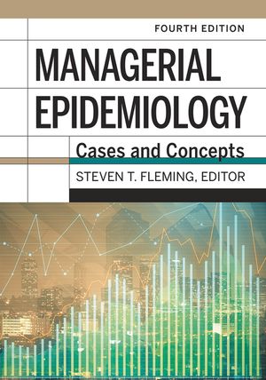 Managerial Epidemiology: Cases and Concepts, 4th Edition image number 0