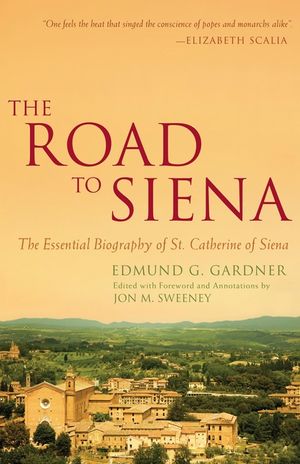 The Road to Siena: The Essential Biography of St. Catherine image number 0