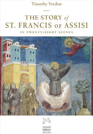 The Story of St. Francis of Assisi: In Twenty-Eight Scenes image number 0
