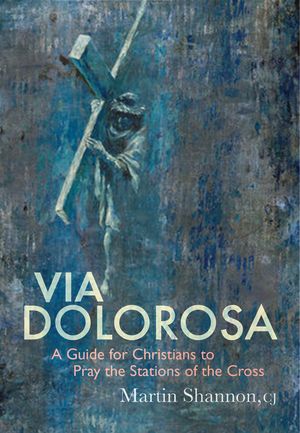 Via Dolorosa: A Guide for Christians to Pray the Stations of the Cross image number 0