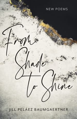 From Shade to Shine: New Poems image number 0