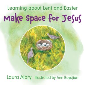 Make Space for Jesus: Learning about Lent and Easter image number 0