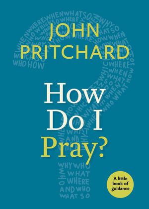 How Do I Pray?: A Little Book of Guidance image number 0