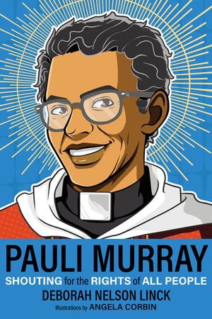 Pauli Murray: Shouting for the Rights of All People image number 0