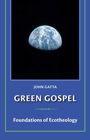 Green Gospel: Foundations of Environmental Theology image number 0