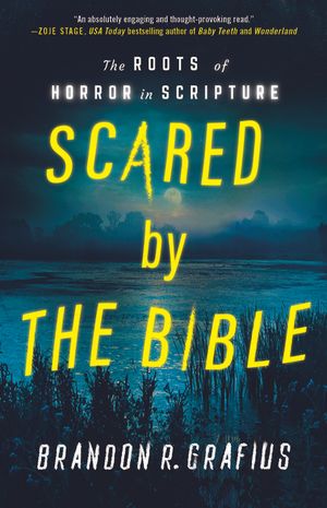 Scared by the Bible: Learning to Listen to What Frightens Us about Scripture image number 0