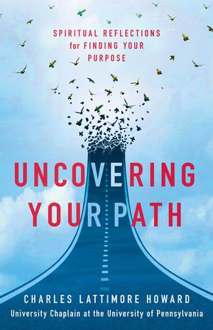 Uncovering Your Path: Spiritual Reflections for Finding Your Purpose image number 0