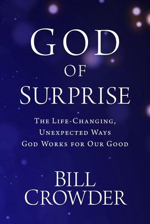 God of Surprise: The Life-Changing, Unexpected Ways God Works for Our Good image number 0