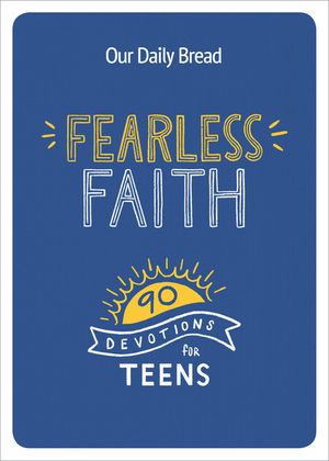 Fearless Faith: 90 Devotions for Teens image number 0