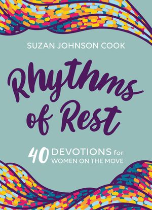 Rhythms of Rest: 40 Devotions for Women on the Move image number 0