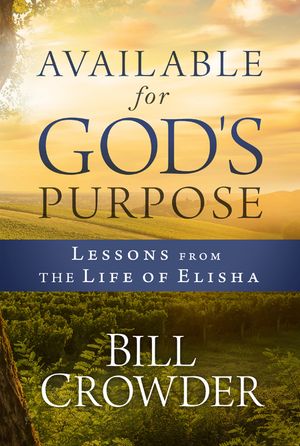 Available for God's Purpose: Lessons from the Life of Elisha image number 0
