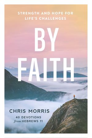 By Faith: Strength and Hope for Life's Challenges image number 0