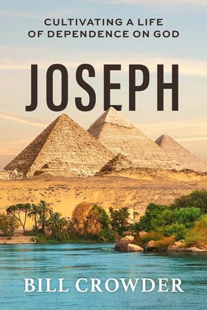 Joseph: Cultivating a Life of Dependence on God image number 0