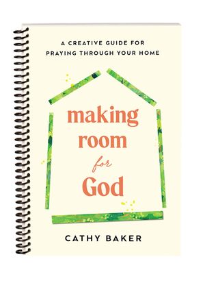 Making Room for God: A Creative Guide for Praying Through Your Home image number 0