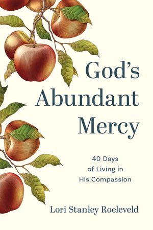 God's Abundant Mercy: 40 Days of Living in His Compassion image number 0