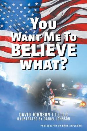 You Want Me to Believe What? image number 0