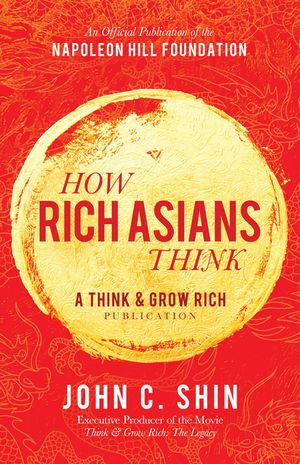 How Rich Asians Think: A Think and Grow Rich Publication image number 0