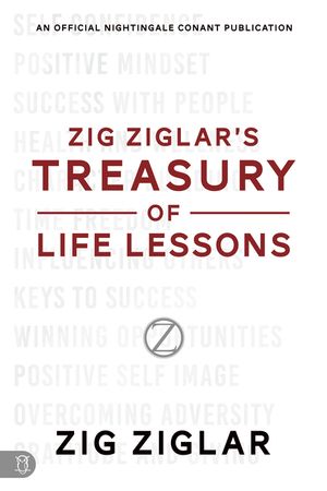 Zig Ziglar's Treasury of Life Lessons image number 0