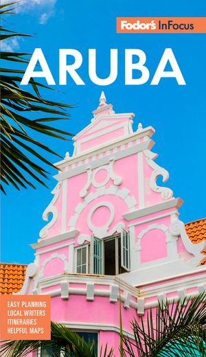 Fodor's in Focus Aruba image number 0