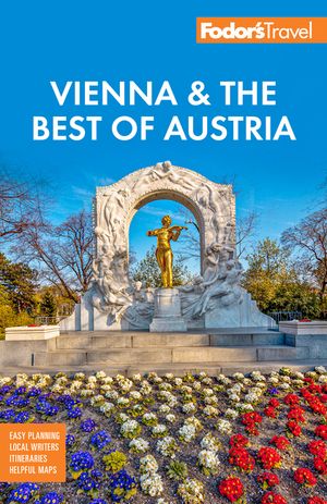 Fodor's Vienna & the Best of Austria: With Salzburg & Skiing in the Alps image number 0