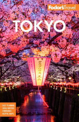 Fodor's Tokyo: With Side Trips to Mt. Fuji, Hakone, and Nikko image number 0