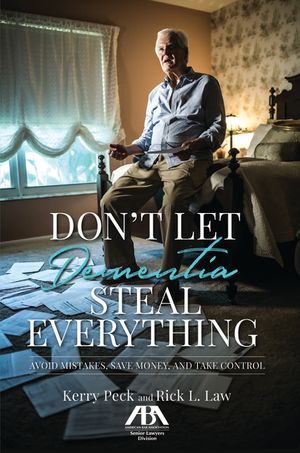Don't Let Dementia Steal Everything: Avoid Mistakes, Save Money, and Take Control image number 0