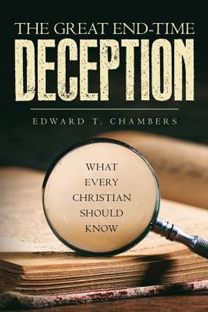 The Great End-Time Deception: What Every Christian Should Know image number 0