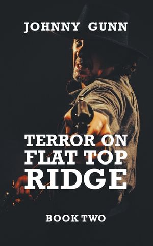 Terror on Flat Top Ridge: A Terrence Corcoran Western image number 0