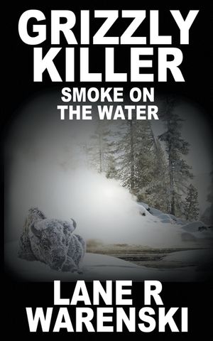 Grizzly Killer: Smoke On The Water image number 0