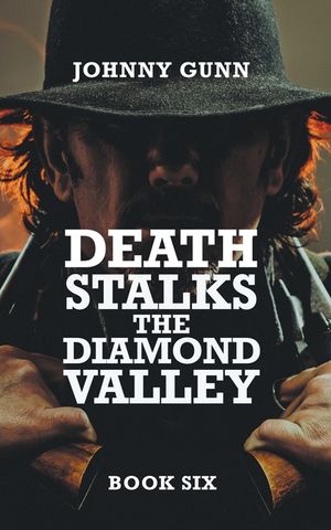 Death Stalks The Diamond Valley: A Terrence Corcoran Western image number 0