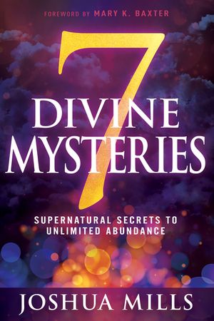7 Divine Mysteries: Supernatural Secrets to Unlimited Abundance image number 0